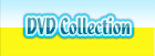 DVD Collection
